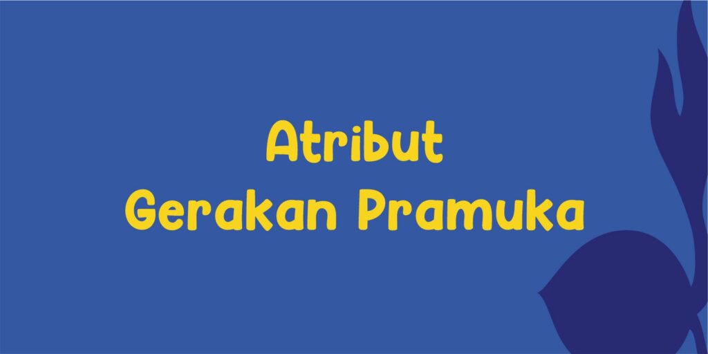 Atribut Gerakan Pramuka